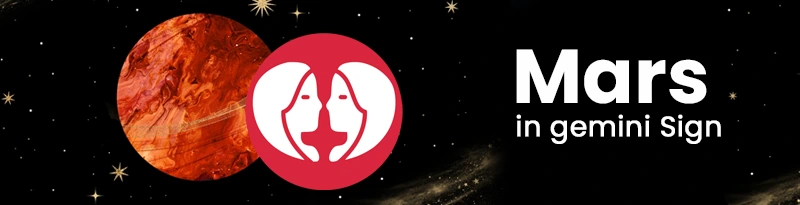 Mars in Gemini Sign